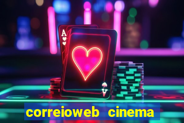 correioweb cinema todos os filmes